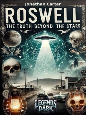 cover image of Roswell  the truth beyond the stars